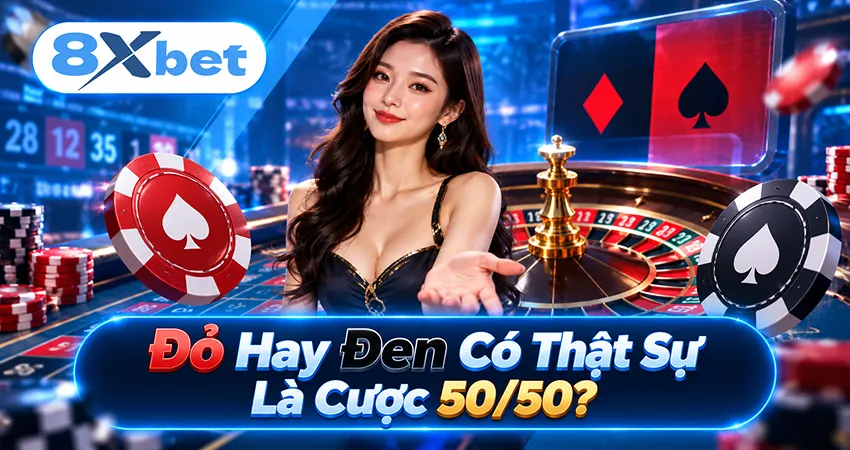 Đỏ Hay Đen Có Thật Sự Là Cược 50/50?